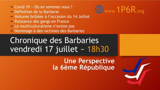 Chronique des Barbaries du 17/07/2020 – Voitures brûlées, gangs, multiculturalisme