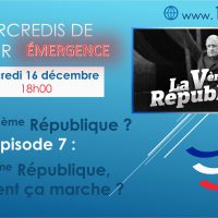 Mercredis de l'Espoir du 16/12/2020 - Quelle 6ème République ? Episode 7 : La 5ème République, comment ça marche ?