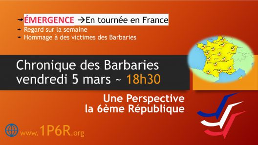 Chronique des Barbaries du vendredi 5 mars 2021 : Émergence en tournée en France, Passeport vaccinal Européen, Destruction de la France, Cancel Culture