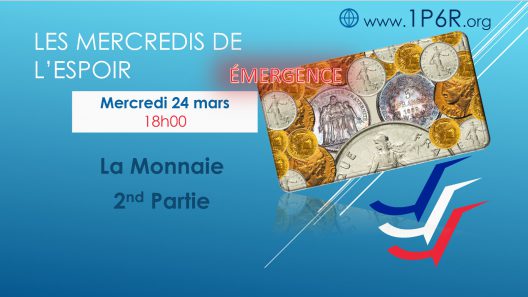 Mercredis de l'Espoir du 24 mars 2021 : La Monnaie – 2nd partie