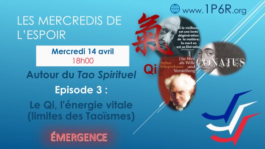 Mercredis de l'Espoir du 14 avril 2021: Autour du Tao Spirituel - Episode 3 : Le Qi