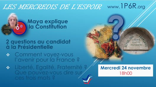 Mercredis de l'Espoir du 24 novembre 2021 : Maya explique la Constitution ; suivi de 2 questions sur la France et sa devise "Liberté, Égalité, Fraternité"