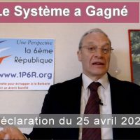 Présidentielle : Le Système A Gagné - Déclaration du 25 avril 2022