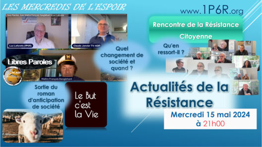 Mercredis de l'Espoir du 15 mai 2024 : Actualités de la Résistance