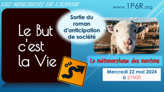 Mercredis de l'Espoir du 22 mai 2024 : "le But c'est la Vie"