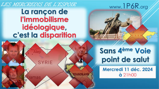 Mercredi de l'Espoir du 11 décembre 2024 : La rançon de l'immobilisme idéologique, c'est la disparition : Sans 4ème Voie point de salut
