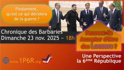 Chronique des Barbaries du 23 novembre 2025 : Peuvent-ils accepter d'être des Loosers ?